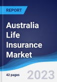 Australia Life Insurance Market to 2027- Product Image