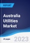 Australia Utilities Market to 2027 - Product Image