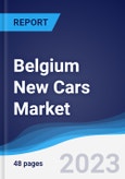 Belgium New Cars Market to 2027- Product Image