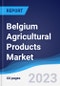 Belgium Agricultural Products Market to 2027 - Product Image