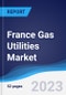 France Gas Utilities Market to 2027 - Product Image