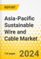 Asia-Pacific Sustainable Wire and Cable Market: Analysis and Forecast, 2023-2032 - Product Thumbnail Image