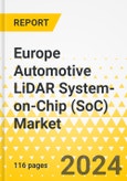 Europe Automotive LiDAR System-on-Chip (SoC) Market: Analysis and Forecast, 2024-2033- Product Image