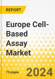 Europe Cell-Based Assay Market: Analysis and Forecast, 2023-2032- Product Image