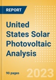 United States Solar Photovoltaic (PV) Analysis - Market Outlook to 2035, Update 2023- Product Image