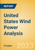 United States Wind Power Analysis - Market Outlook to 2035, Update 2023- Product Image