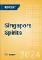 Singapore Spirits - Market Assessment and Forecasts to 2027 - Product Image