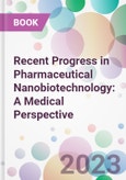 Recent Progress in Pharmaceutical Nanobiotechnology: A Medical Perspective- Product Image