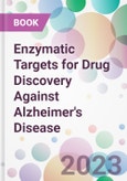 Enzymatic Targets for Drug Discovery Against Alzheimer's Disease- Product Image