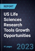 US Life Sciences Research Tools Growth Opportunities- Product Image