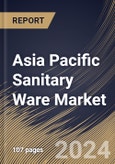 Asia Pacific Sanitary Ware Market Size, Share & Trends Analysis Report By Type (Toilet Sinks/Water Closets, Cisterns, Wash Basins, and Pedestals), By Material (Ceramics, Pressed Metals, Acrylic Plastics & Perspex, and Others), By Country and Growth Forecast, 2023 - 2030- Product Image