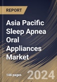 Asia Pacific Sleep Apnea Oral Appliances Market Size, Share & Trends Analysis Report By Gender (Male and Female), By Product, By Age Group, By Distribution Channel, By Purchase Type, By End User, By Country and Growth Forecast, 2023 - 2030- Product Image