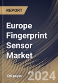 Europe Fingerprint Sensor Market Size, Share & Trends Analysis Report By Technology, By Vertical (Consumer Electronics, Government & Defense, BFSI, Healthcare, Commercial Security, Smart Homes, Travel & Immigration, and Others), By Country and Growth Forecast, 2023 - 2030- Product Image