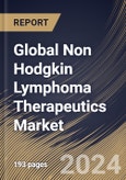 Global Non Hodgkin Lymphoma Therapeutics Market Size, Share & Trends Analysis Report By Cell Type (B-Cell Lymphoma and T-Cell Lymphoma), By Therapy Type (Radiation Therapy, Chemotherapy, Targeted Therapy, and Others), By Regional Outlook and Forecast, 2023 - 2030- Product Image