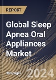 Global Sleep Apnea Oral Appliances Market Size, Share & Trends Analysis Report By Gender (Male and Female), By Product, By Age Group, By Distribution Channel, By Purchase Type, By End User, By Regional Outlook and Forecast, 2023 - 2030- Product Image