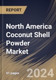 North America Coconut Shell Powder Market Size, Share & Trends Analysis Report By Mesh Size, By Application (Extender & Filler, Activated Carbon, Insect Repellent, Absorbent, and Others), By Sales Channel, By Country and Growth Forecast, 2023 - 2030- Product Image