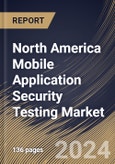 North America Mobile Application Security Testing Market Size, Share & Trends Analysis Report By Offering, By Organization Size, By Deployment (Cloud, and On-premise), By OS Type (Android, iOS, and Other OS), By Vertical, By Country and Growth Forecast, 2023 - 2030- Product Image
