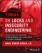 Tobias on Locks and Insecurity Engineering. Understanding and Preventing Design Vulnerabilities in Locks, Safes, and Security Hardware. Edition No. 1 - Product Thumbnail Image