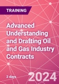 Advanced Understanding and Drafting Oil and Gas Industry Contracts Training Course (ONLINE EVENT: November 18-19, 2024)- Product Image