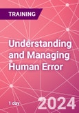 Understanding and Managing Human Error - Essential Skills for the Transport Manager Training Course (ONLINE EVENT: November 12, 2024)- Product Image