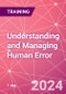 Understanding and Managing Human Error - Essential Skills for the Transport Manager Training Course (November 12, 2024) - Product Image