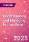 Understanding and Managing Human Error - Essential Skills for the Transport Manager Training Course (November 12, 2024) - Product Image