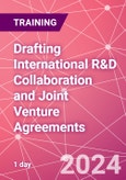 Drafting International R&D Collaboration and Joint Venture Agreements Training Course (ONLINE EVENT: June 11, 2024)- Product Image