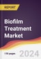 Biofilm Treatment Market Report: Trends, Forecast and Competitive Analysis to 2030 - Product Thumbnail Image