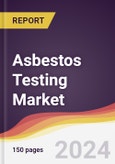 Asbestos Testing Market Report: Trends, Forecast and Competitive Analysis to 2030- Product Image