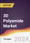 3D Polyamide Market Report: Trends, Forecast and Competitive Analysis to 2030 - Product Thumbnail Image