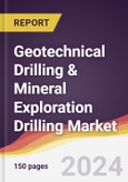 Geotechnical Drilling & Mineral Exploration Drilling Market Report: Trends, Forecast and Competitive Analysis to 2030- Product Image