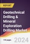 Geotechnical Drilling & Mineral Exploration Drilling Market Report: Trends, Forecast and Competitive Analysis to 2030 - Product Thumbnail Image