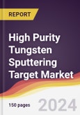High Purity Tungsten Sputtering Target Market Report: Trends, Forecast and Competitive Analysis to 2030- Product Image