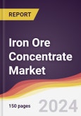 Iron Ore Concentrate Market Report: Trends, Forecast and Competitive Analysis to 2030- Product Image