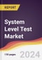 System Level Test Market Report: Trends, Forecast and Competitive Analysis to 2030 - Product Image