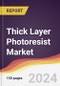 Thick Layer Photoresist Market Report: Trends, Forecast and Competitive Analysis to 2030 - Product Image