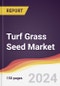 Turf Grass Seed Market Report: Trends, Forecast and Competitive Analysis to 2030 - Product Image