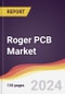 Roger PCB Market Report: Trends, Forecast and Competitive Analysis to 2030 - Product Thumbnail Image