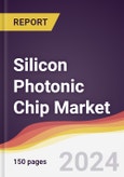 Silicon Photonic Chip Market Report: Trends, Forecast and Competitive Analysis to 2030- Product Image