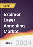 Excimer Laser Annealing (ELA) Market Report: Trends, Forecast and Competitive Analysis to 2030- Product Image