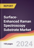 Surface-Enhanced Raman Spectroscopy (SERS) Substrate Market Report: Trends, Forecast and Competitive Analysis to 2030- Product Image
