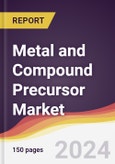 Metal and Compound Precursor Market Report: Trends, Forecast and Competitive Analysis to 2030- Product Image