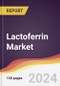Lactoferrin Market Report: Trends, Forecast and Competitive Analysis to 2030 - Product Image