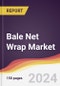 Bale Net Wrap Market Report: Trends, Forecast and Competitive Analysis to 2030 - Product Image
