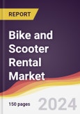 Bike and Scooter Rental Market Report: Trends, Forecast and Competitive Analysis to 2030- Product Image