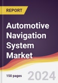 Automotive Navigation System Market Report: Trends, Forecast and Competitive Analysis to 2030- Product Image