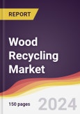 Wood Recycling Market Report: Trends, Forecast and Competitive Analysis to 2030- Product Image