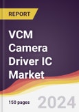 VCM Camera Driver IC Market Report: Trends, Forecast and Competitive Analysis to 2030- Product Image