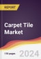 Carpet Tile Market Report: Trends, Forecast and Competitive Analysis to 2030 - Product Thumbnail Image