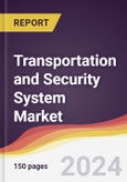 Transportation and Security System Market Report: Trends, Forecast and Competitive Analysis to 2030- Product Image